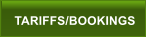 TARIFFS/BOOKINGS